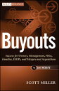 Buyouts Success for Owners, Management, PEGs, ESOPs and Mergers and Acquisitions【電子書籍】 Scott D. Miller