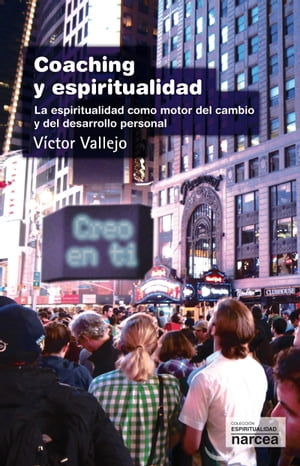 Coaching y espiritualidad La espiritualidad como motor del cambio y del desarrollo personal