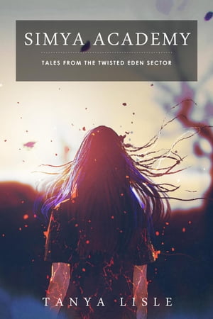Simya Academy Tales from the Twisted Eden Sector