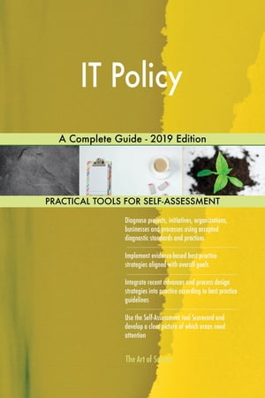 IT Policy A Complete Guide - 2019 Edition【電子書籍】[ Gerardus Blokdyk ]