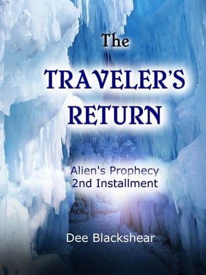 The Traveler's Return: Alien’s Prophecy Instal