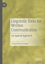 Linguistic Tools for Written Communication An Applied Approach【電子書籍】[ Reshmi Dut...