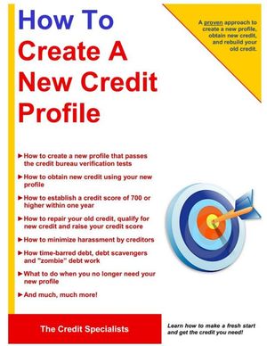 How To Create A New Credit Profile【電子書籍】[ The Credit Specialists ]