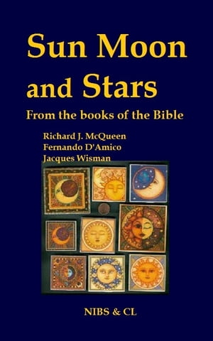 Sun, Moon and Stars: From the books of the Bible