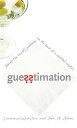 Guesstimation Solving the World's Problems on the Back of a Cocktail Napkin【電子書籍...