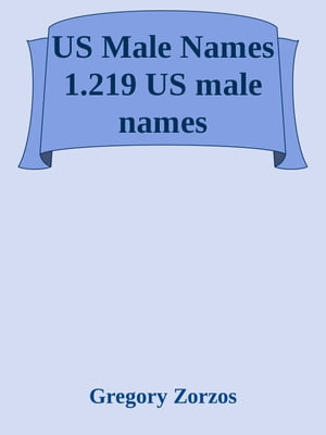 US Male Names 1.219 US male names by Pythagorean Logodynamics