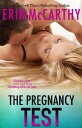 The Pregnancy Test【電子書籍】 Erin McCarthy