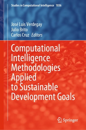 Computational Intelligence Methodologies Applied to Sustainable Development Goals【電子書籍】