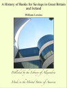 ŷKoboŻҽҥȥ㤨A History of Banks for Savings in Great Britain and IrelandŻҽҡ[ William Lewins ]פβǤʤ640ߤˤʤޤ