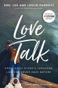 Love Talk Speak Each Other's Language Like You Never Have Before【電子書籍】[ Les Parr...