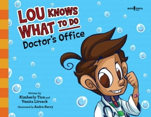 Lou Knows What to Do: Doctor’s Office