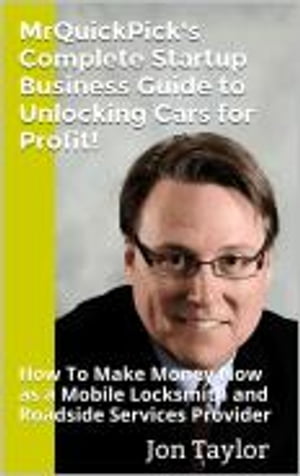 MrQuickPick's Complete Startup Business Guide to Unlocking Cars for Profit!