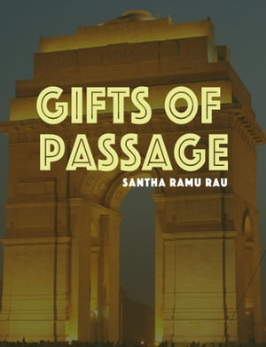 Gifts of Passage An Informal AutobiographyŻҽҡ[ Santha Rama Rau ]