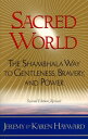 Sacred World The Shambhala Way to Gentleness, Bravery, and Power