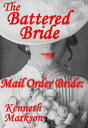 ŷKoboŻҽҥȥ㤨Mail Order Bride: The Battered Bride: A Clean Historical Mail Order Bride Western Victorian Romance (Redeemed Mail Order Brides Book 17Żҽҡ[ KENNETH MARKSON ]פβǤʤ132ߤˤʤޤ