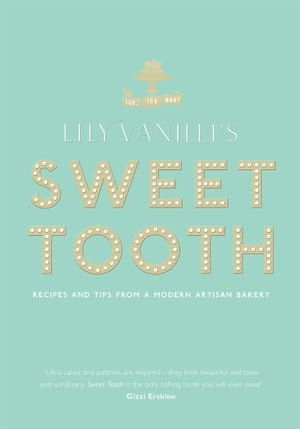 Lily Vanilli's Sweet Tooth