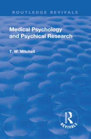 Revival: Medical Psychology and Psychical Research (1922)