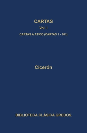 Cartas I. Cartas a Ático (cartas 1-161D)