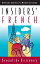 Insiders' French Beyond the Dictionary【電子書籍】[ Eleanor Levieux ]