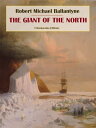 The Giant of the North【電子書籍】[ Robert