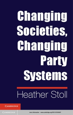 Changing Societies, Changing Party Systems
