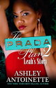 The Prada Plan 2 Leahs's Story【電子書籍】[ Ashley Antoinette ]