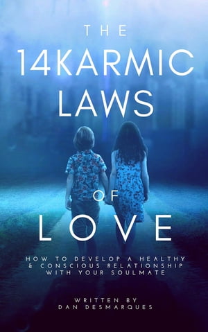 The 14 Karmic Laws of Love