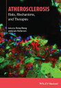 Atherosclerosis Risks, Mechanisms, and Therapies