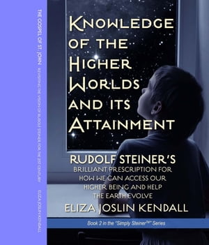 Knowledge of the Higher World and Its Attainment