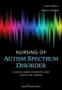 Nursing of Autism Spectrum Disorder Evidence-Based Integrated Care across the Li...