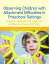 Observing Children with Attachment Difficulties in Preschool Settings