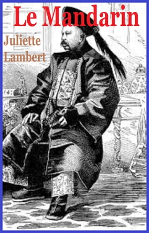 Le Mandarin【電子書籍】[ Juliette Lambert ]
