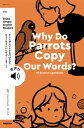 【音声DL付】Enjoy Simple English Readers Why Do Parrots Copy Our Words？ 18 Science Questions【電子書籍】 DanielStewart