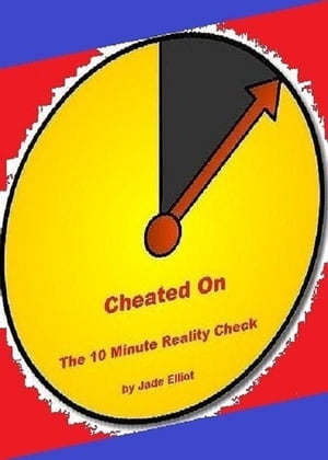 Cheated On The 10 Minute Reality Check