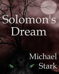 Solomon's Dream【電子書籍】[ Michael R Stark ]