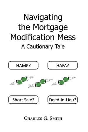 Navigating the Mortgage Modification Mess ¡V a Cautionary Tale