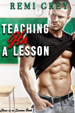 Teaching Her a Lesson (Class is in Session Book 1)