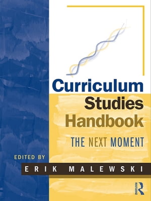 Curriculum Studies Handbook - The Next Moment