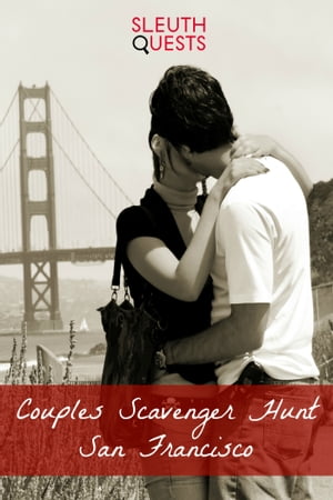 Couples Scavenger Hunt – San Francisco