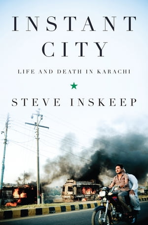 ŷKoboŻҽҥȥ㤨Instant City Life and Death in KarachiŻҽҡ[ Steve Inskeep ]פβǤʤ1,217ߤˤʤޤ
