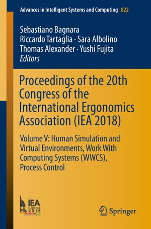 Proceedings of the 20th Congress of the International Ergonomics Association (IEA 2018)