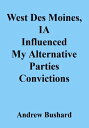 West Des Moines, IA Influenced My Alternative Parties Convictions