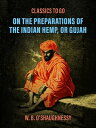 On the Preparations of the Indian Hemp, or Gujah