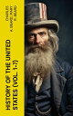 History of the United States (Vol. 1-7) From the Colonial Period to World War I ...