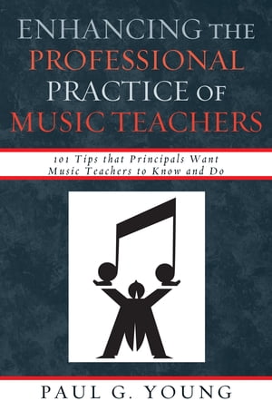 Enhancing the Professional Practice of Music Teachers