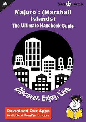 Ultimate Handbook Guide to Majuro : (Marshall Islands) Travel Guide