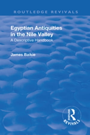 Revival: Egyptian Antiquities in the Nile Valley (1932)