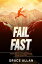 Fail Fast: Embracing Failure as a Stepping Stone to Success