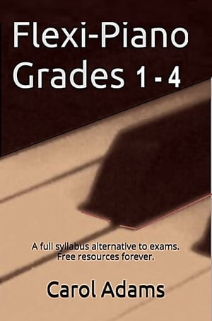 ŷKoboŻҽҥȥ㤨Flexi-Piano Grades 1-4 A full syllabus alternative to exams.Żҽҡ[ Carol Adams ]פβǤʤ182ߤˤʤޤ