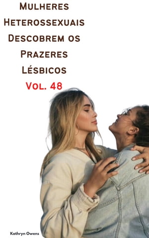 Mulheres Heterossexuais Descobrem os Prazeres Lésbicos